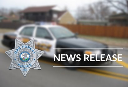 Oak Forest Police Department News Release